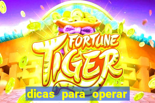 dicas para operar na iq option